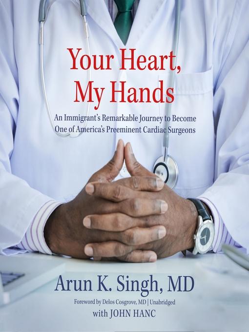 Title details for Your Heart, My Hands by Arun K. Singh MD - Available